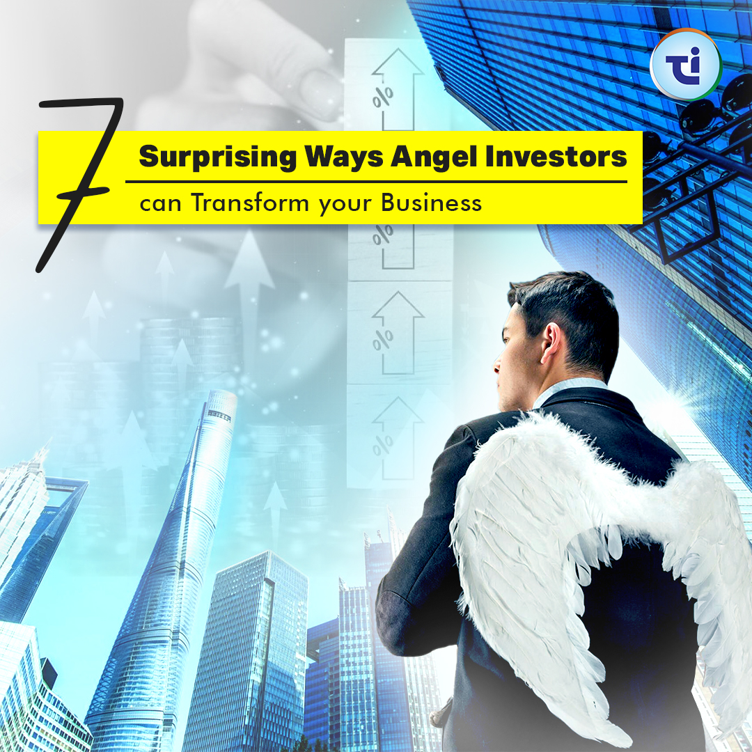 7 Surprising Ways Angel Investors Can Transform Your Business